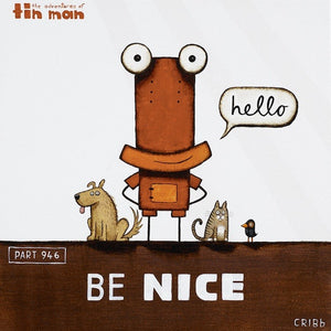 Be Nice by Tony Cribb